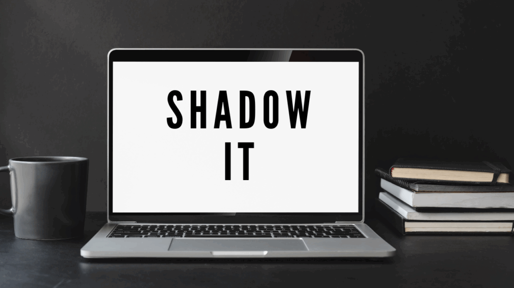 Shadow IT